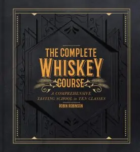 The Complete Whiskey Course